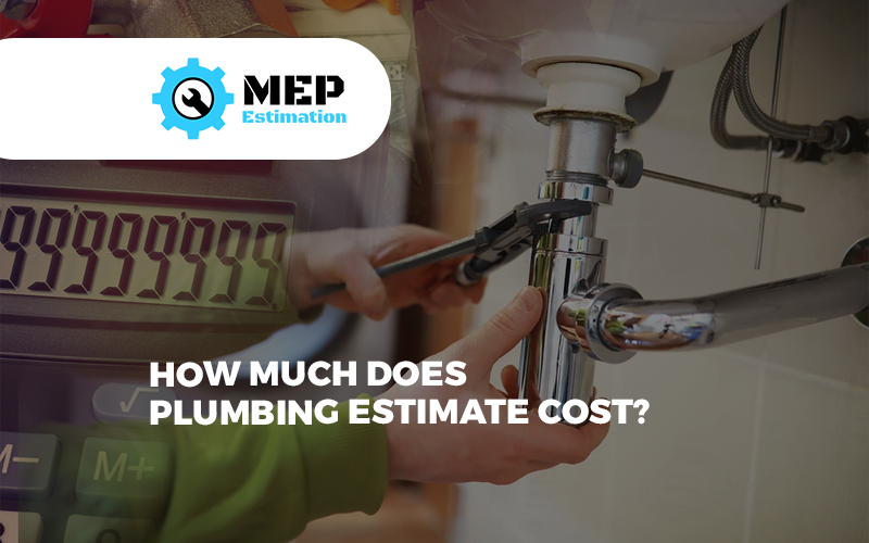 Plumbing Estimate Cost